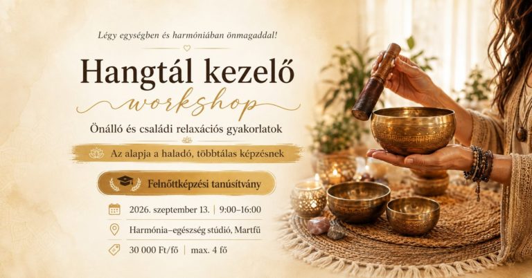 Hangtálkezelő-workshop Martfűn - Pápai Zita hangtálkezelő vezetésével